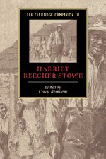 The Cambridge Companion to Harriet Beecher Stowe (Cambridge Companions to Literature)