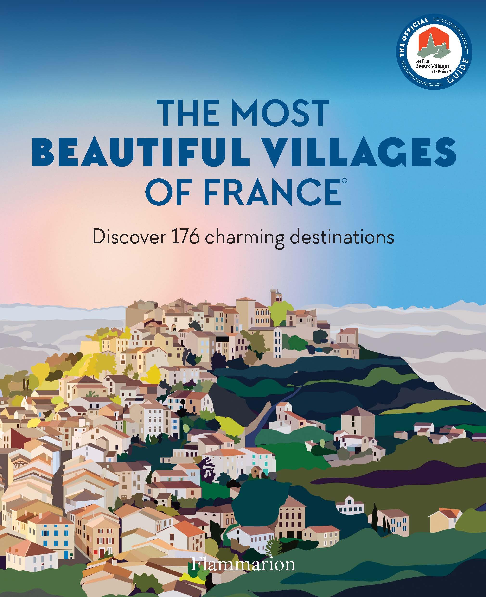 unbekannt The Most Beautiful Villages Of France , Discover 180 Charming Destinations , The Official Guide