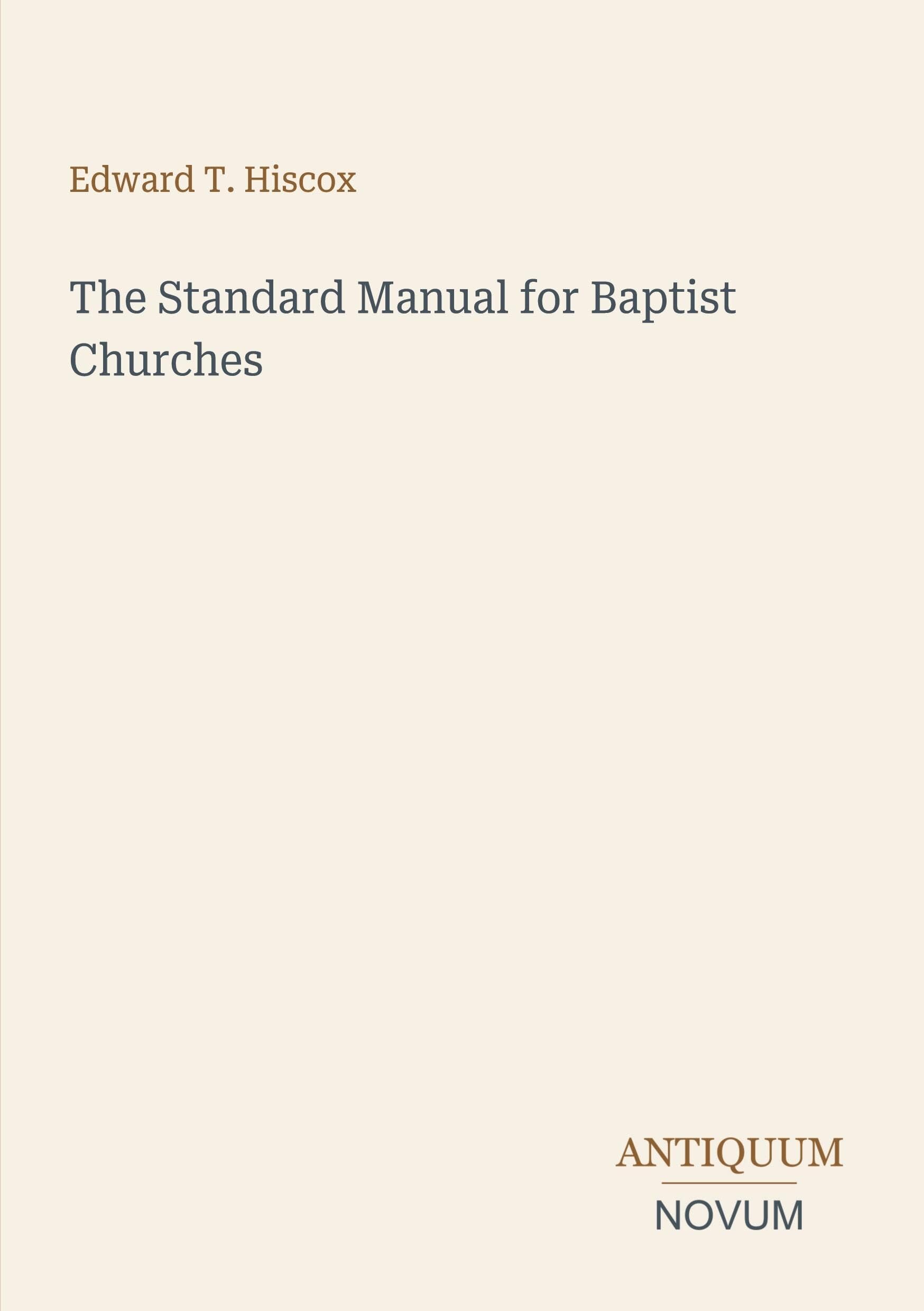 The Standard Manual for Baptist Churches