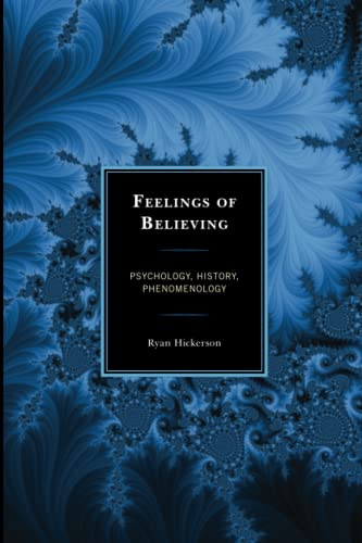 Feelings of Believing: Psychology, History, Phenomenology