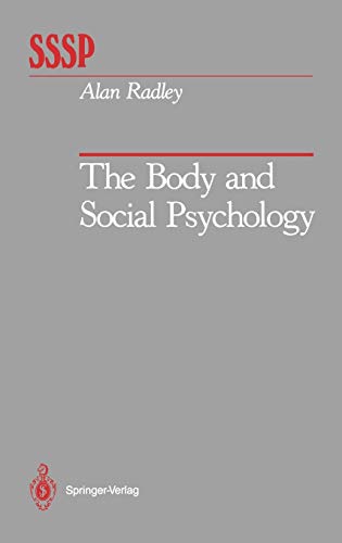 The Body and Social Psychology (Springer Series in Social Psychology)