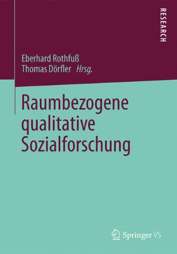 Raumbezogene Qualitative Sozialforschung (German Edition)
