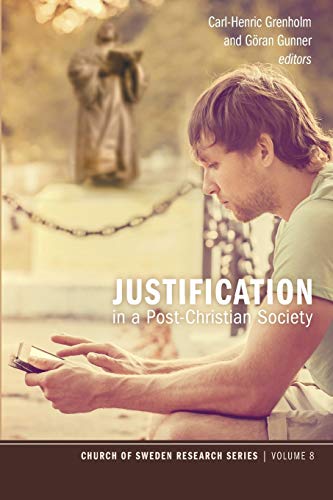 Justification in a Post-Christian Society (Chruch of Sweden Research, Band 8)