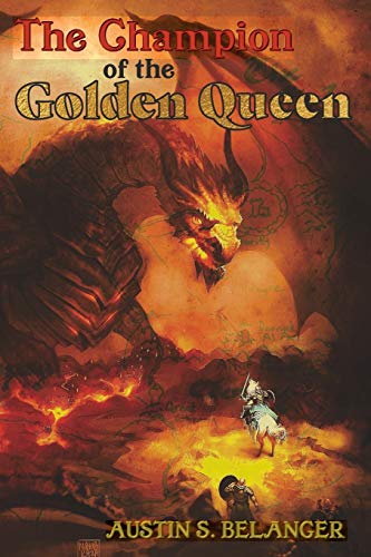 The Champion of the Golden Queen (Tales of the Ert, Band 1)