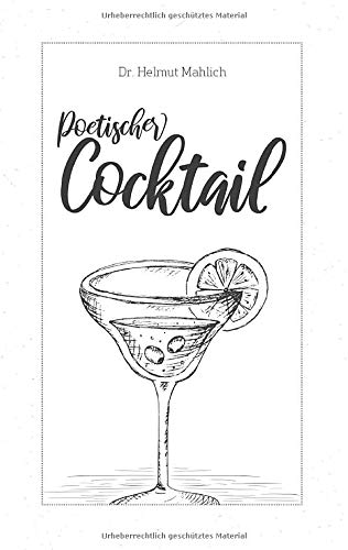 Poetischer Cocktail: Heitere und besinnliche Verse