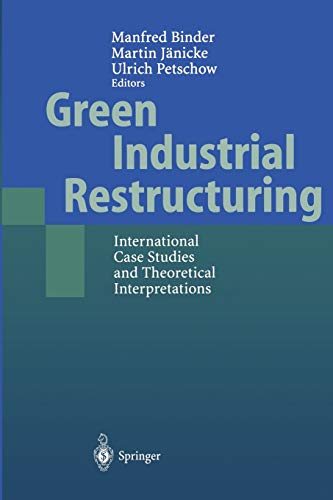 Green Industrial Restructuring: International Case Studies And Theoretical Interpretations