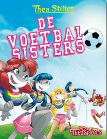 De voetbalsisters (Thea Sisters) von Stilton, Thea | Buch | Zustand akzeptabel
