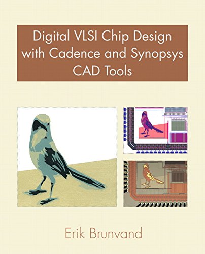 Digital VLSI Chip Design with Cadence and Synopsys CAD Tools: VLSI CAD Lab Manual SSP_4