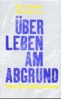 Überleben am Abgrund