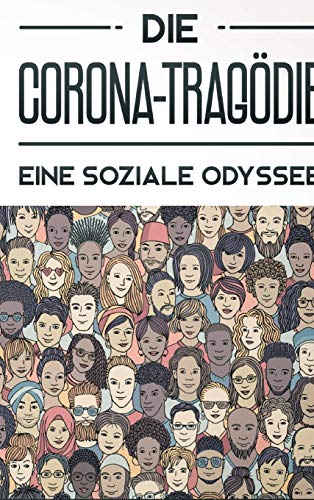 Die Corona-Tragödie: Eine soziale Odyssee