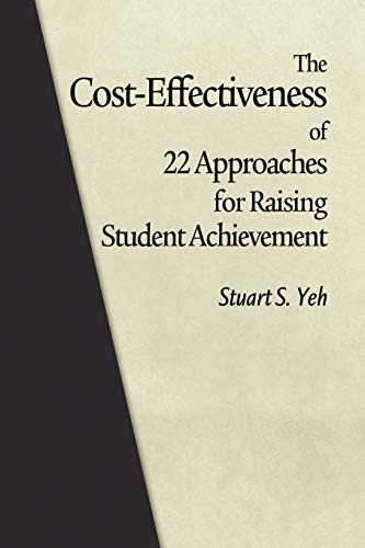 The Cost-Effectiveness of 22 Approaches for Raising Student Achievement (NA)