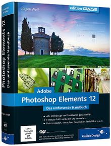 Adobe Photoshop Elements 12: Das umfassende Handbuch (Galileo Design)