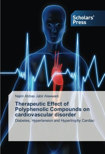 Therapeutic Effect of Polyphenolic Compounds on cardiovascular disorder: Diabetes, Hypertension and Hypertrophy Cardiac