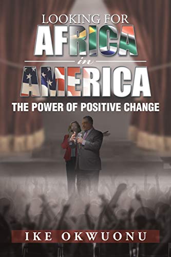 Looking For Africa in America: The Power of Positive Change