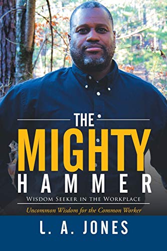 The Mighty Hammer: Wisdom Seeker in the Workplace