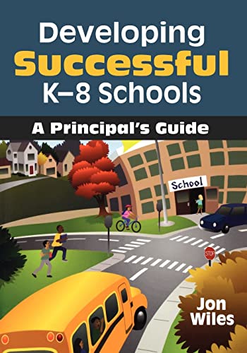 Developing Successful K-8 Schools: A Principal's Guide