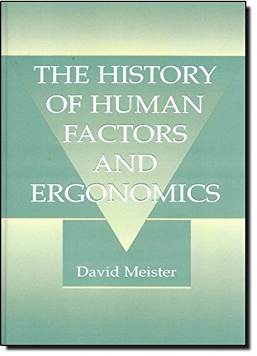 The History of Human Factors and Ergonomics