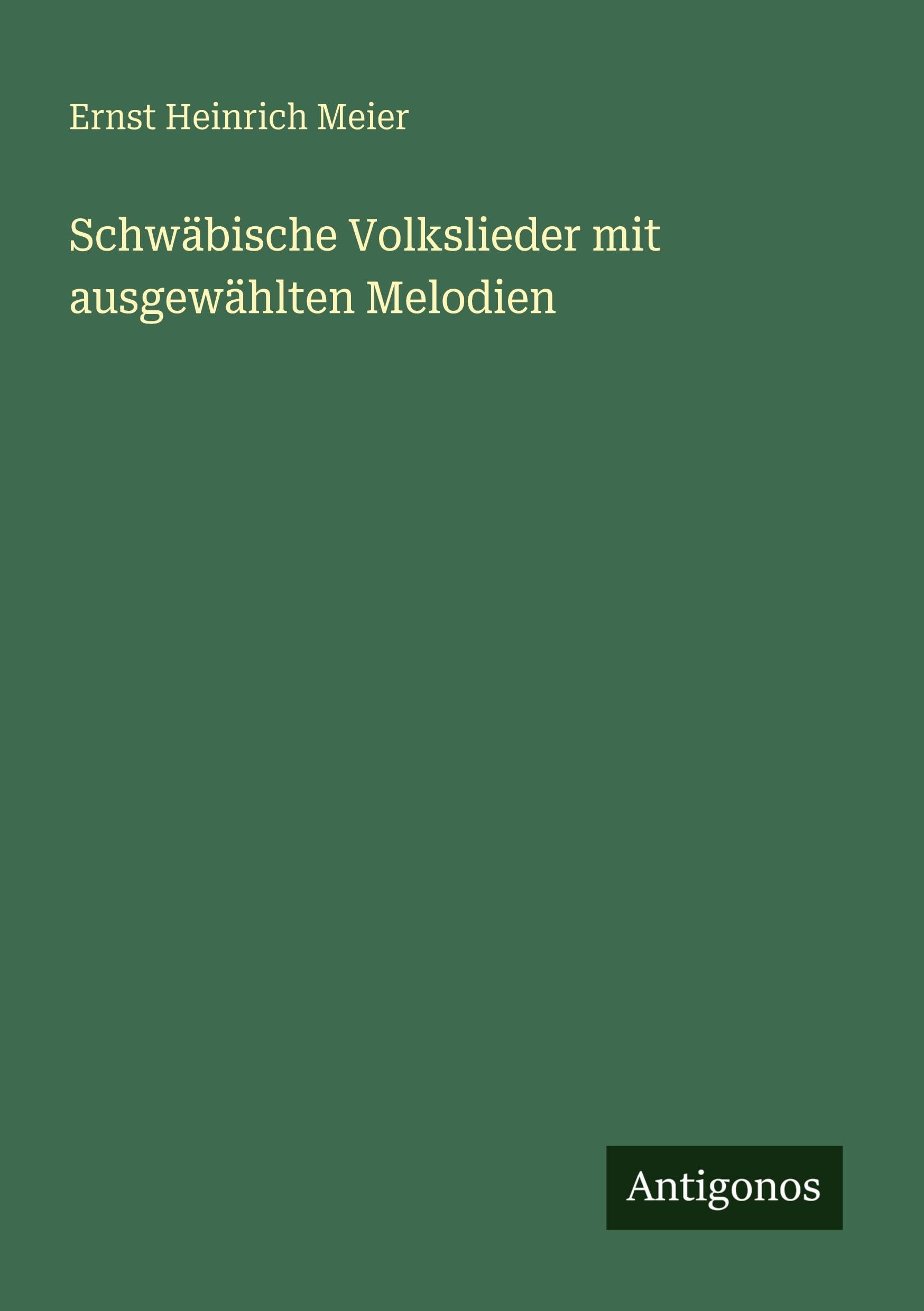 Schwäbische Volkslieder mit ausgewählten Melodien