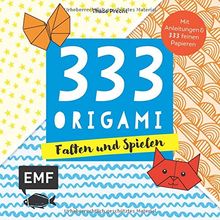 333 Origami – Falten und Spielen: Mit Anleitungen und 333 bunten Origamipapieren