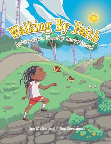 Walking By Faith: Interactive Family Devotional