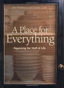 A Place for Everything: Organizing the Stuff of Life