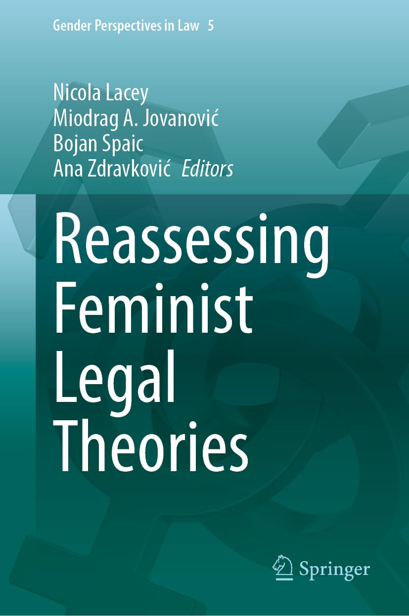 Reassessing Feminist Legal Theories (Gender Perspectives in Law, 5, Band 5)