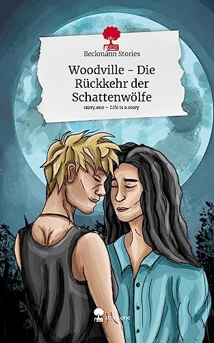 Woodville - Die Rückkehr der Schattenwölfe. Life is a Story - story.one