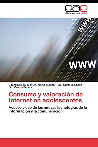 Consumo y valoración de Internet en adolescentes: Acceso y uso de las nuevas tecnologías de la información y la comunicación