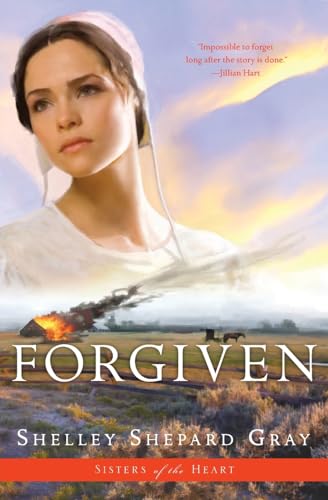 Forgiven (Sisters of the Heart, Book 3) (Sisters of the Heart, 3, Band 3)