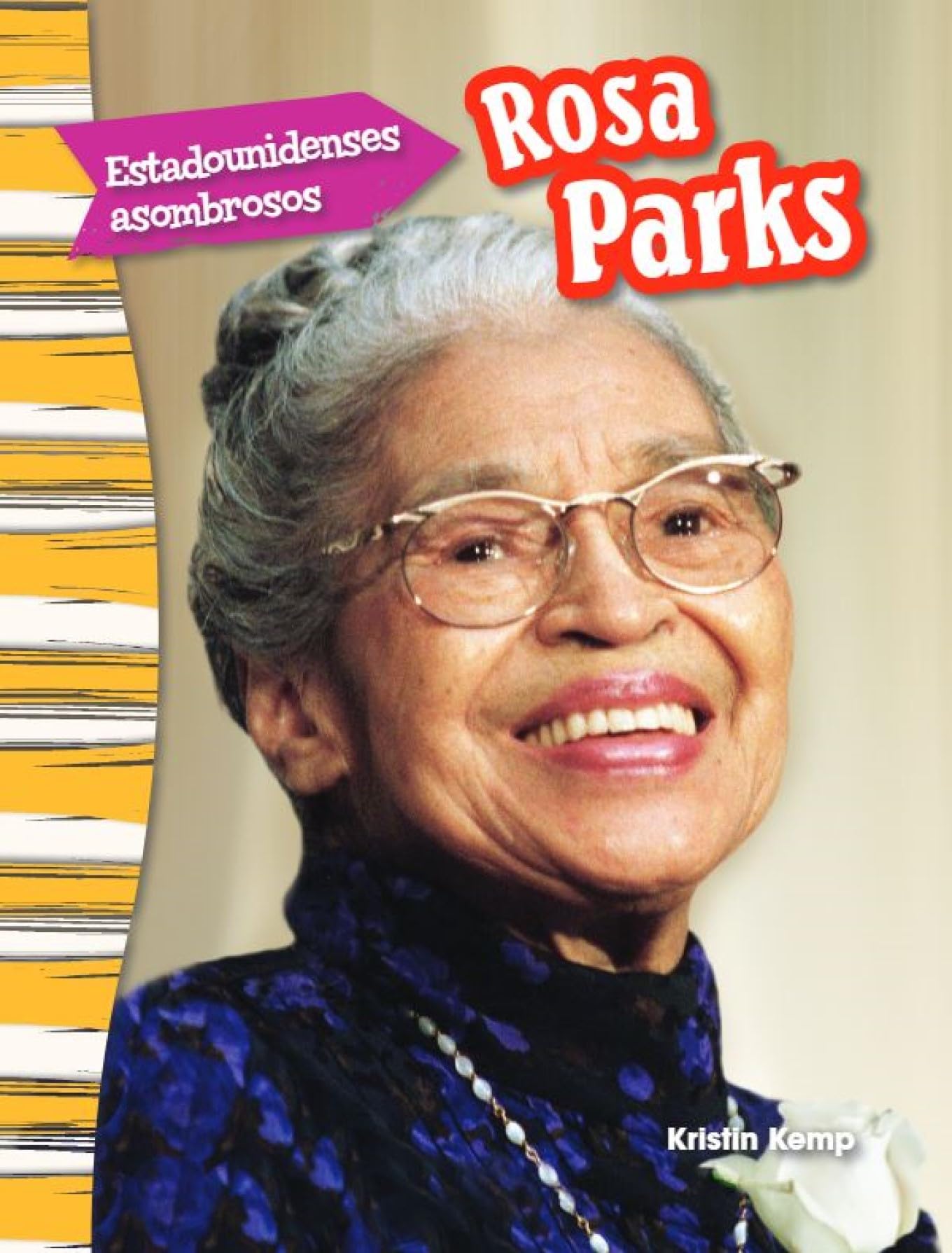 Estadounidenses asombrosos: Rosa Parks (Amazing Americans: Rosa Parks) (Spanish Version) (Estadounidenses asombrosos / Amazing Americans: Primary Source Readers)