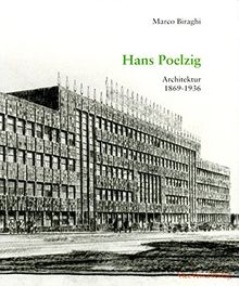 Hans Poelzig: Architektur 1869-1936