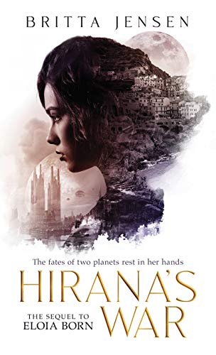 Hirana's War (Eloia Born, Band 2)