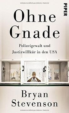 Ohne Gnade: Polizeigewalt und Justizwillkür in den USA