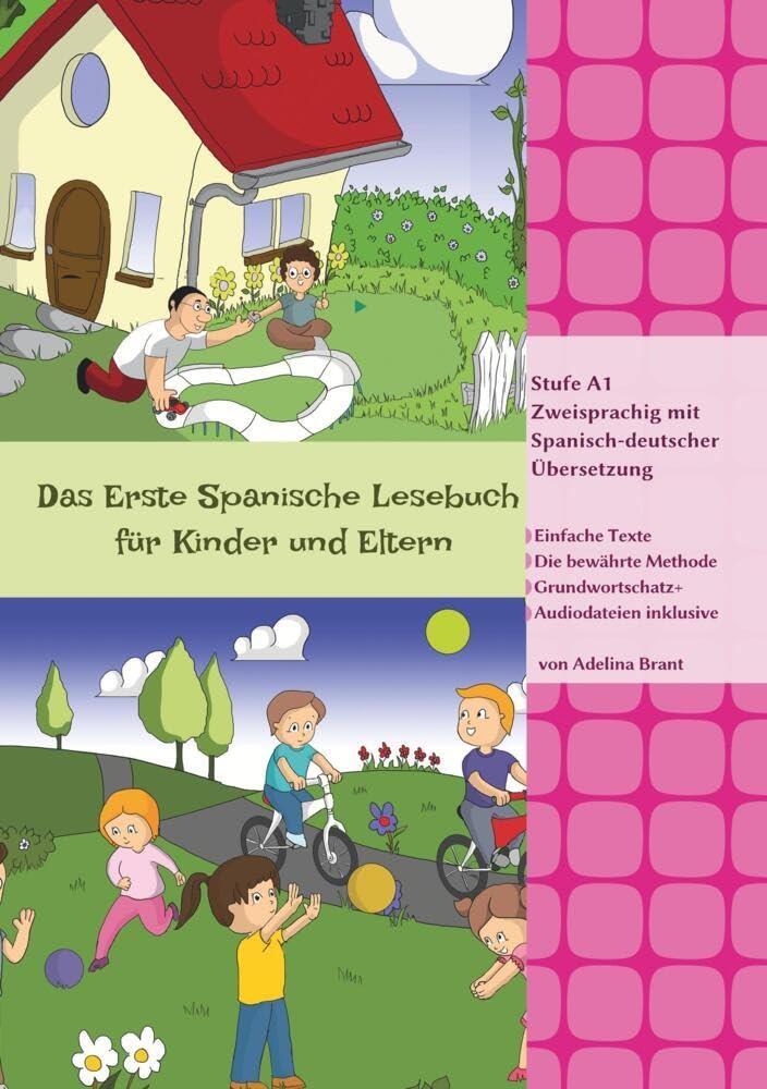 Das Erste Spanische Lesebuch für Kinder und Eltern: Stufe A1 Zweisprachig mit Spanisch-deutscher Übersetzung (Gestufte Spanische Lesebücher)