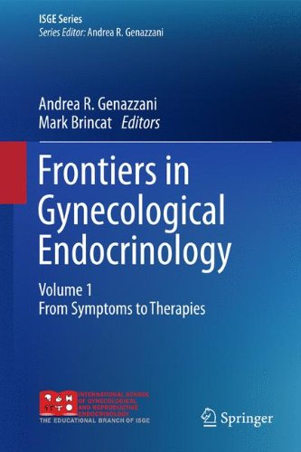 Frontiers in Gynecological Endocrinology: Volume 1: From Symptoms to Therapies (ISGE Series)