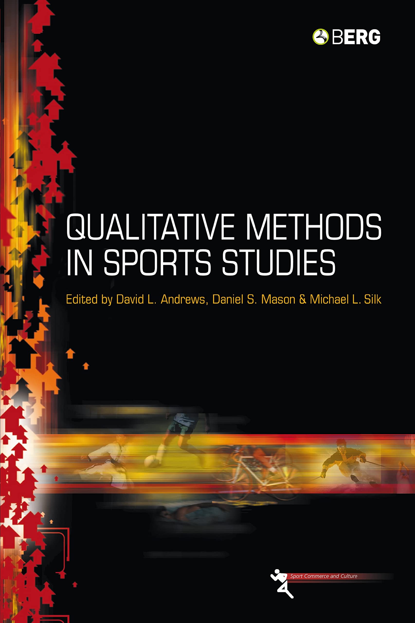 Qualitative Methods in Sports Studies (Sport Commerce and Culture)