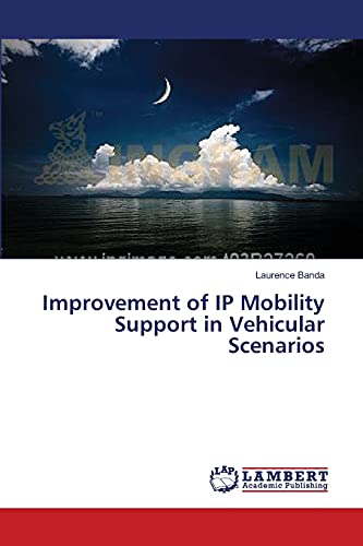 Improvement of IP Mobility Support in Vehicular Scenarios