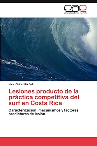 Lesiones producto de la práctica competitiva del surf en Costa Rica: Caracterización, mecanismos y factores predictores de lesión.