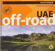 UAE Off-Road Explorer: 26 Adventurous Routes: Uae_off_4 (Off-Road Explorer United Arab Emirates)