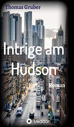 Intrige am Hudson - Thomas Gruber Kartoniert (TB)