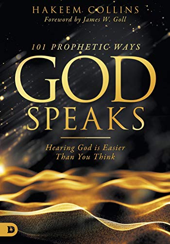 101 Prophetic Ways God Speaks: Hearing God is Easier than You Think