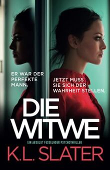 Die Witwe: Ein absolut fesselnder Psychothriller