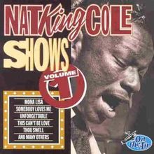Nat King Cole Shows Vol.1