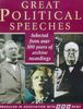 Great Political Speeches: Lloyd George, Hugh Gaitskell, Harold Wilson, Nye Bevan, Margaret Thatcher, Tony Blair, Winston Churchill