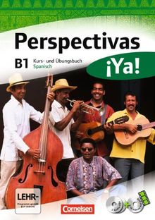 Perspectivas ¡Ya! - Aktuelle Ausgabe: B1 - Kurs- und Übungsbuch mit Vokabeltaschenbuch und Lösungsheft: Mit zwei CDs sowie einer DVD