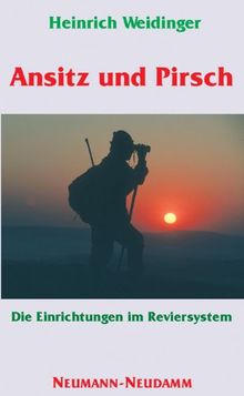 Ansitz und Pirsch. Einrichtungen im Reviersystem