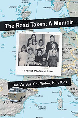 The Road Taken: A Memoir - One Vw Bus, One Widow, Nine Kids