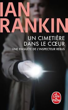 Une enquête de l'inspecteur Rebus. Un cimetière dans le coeur