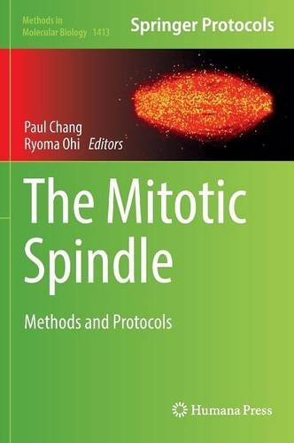 The Mitotic Spindle: Methods and Protocols (Methods in Molecular Biology)