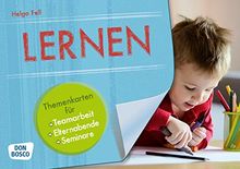 Lernen. Themenkarten für Teamarbeit, Elternabende, Seminare (Themenkarten für Teamarbeit, Elternabende und Seminare)
